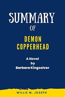 eBook (epub) Summary of Demon Copperhead A Novel By Barbara Kingsolver de Willie M. Joseph