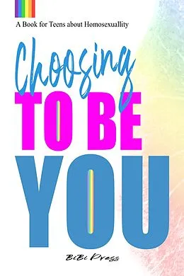 E-Book (epub) Choosing to be You von Bibi Press