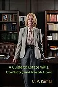 E-Book (epub) A Guide to Estate Wills, Conflicts, and Resolutions von C. P. Kumar