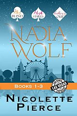 eBook (epub) Nadia Wolf Books 1-3 de Nicolette Pierce