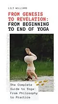 E-Book (epub) From Genesis to Revelation From Beginning to End of Yoga von Lily Williams
