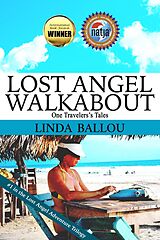 E-Book (epub) Lost Angel Walkabout (Lost Angel Travel Series, #1) von Linda Ballou