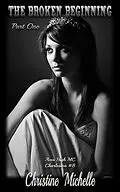 E-Book (epub) The Broken Beginning - Part One (Aces High MC - Charleston, #8) von Christine Michelle