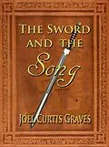 E-Book (epub) The Sword and the Song (The Sword of Anatolia, #2) von Joel C. Graves