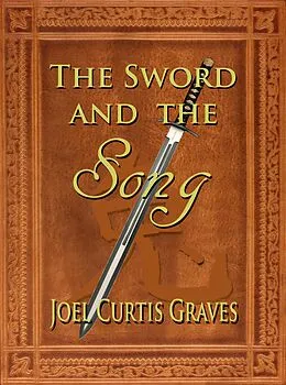 E-Book (epub) The Sword and the Song (The Sword of Anatolia, #2) von Joel C. Graves