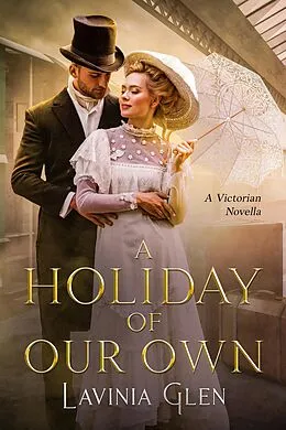 E-Book (epub) A Holiday of Our Own von Lavinia Glen