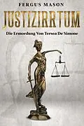 E-Book (epub) Justizirrtum: Die Ermordung Von Tersea De Simone von Fergus Mason