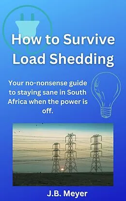 E-Book (epub) How to Survive Load Shedding von J. B. Meyer