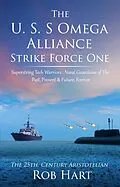 E-Book (epub) The U.S.S. Omega Alliance Strike Force One von Rob Hart