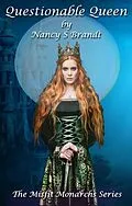 E-Book (epub) Questionable Queen (Misfit Monarchs, #2) von Nancy S. Brandt
