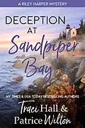 E-Book (epub) Deception at Sandpiper Bay (A Riley Harper Mystery, #3) von Traci Hall, Patrice Wilton