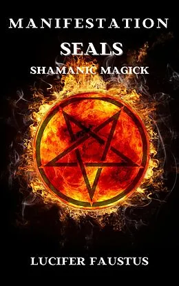 E-Book (epub) Manifestation Seals von Lucifer Faustus