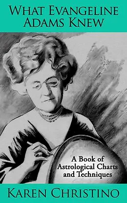 E-Book (epub) What Evangeline Adams Knew von Karen Christino