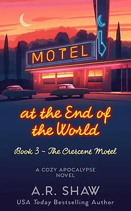 E-Book (epub) The Crescent Motel (Motel at the End of the World, #3) von A. R. Shaw