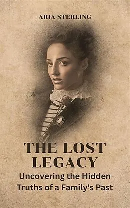 E-Book (epub) The Lost Legacy von Aria Sterling