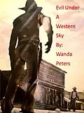 E-Book (epub) Evil Under a Western Sky von Wanda Peters
