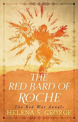 E-Book (epub) The Red Bard of Roche (The Red War Annals) von Helena S. George
