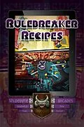 E-Book (epub) Rulebreaker Recipes (Wildebyte Arcades, #2) von Tiamo Pastoor