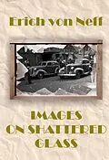 E-Book (epub) Images on Shattered Glass von Erich von Neff