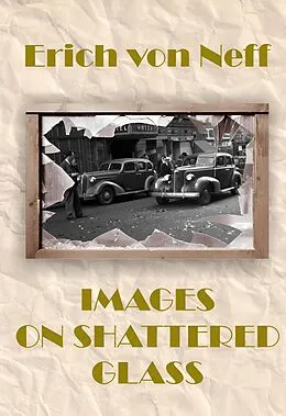 E-Book (epub) Images on Shattered Glass von Erich von Neff