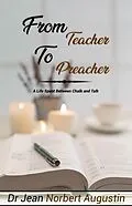 E-Book (epub) From Teacher to Preacher von Jean Norbert Augustin