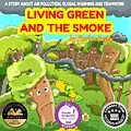 E-Book (epub) Living Green and the Smoke von Florian Bushy