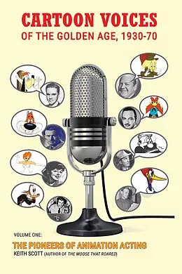 E-Book (epub) Cartoon Voices of the Golden Age, 1930-70 Vol. 1 von Keith Scott