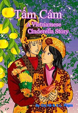 E-Book (epub) Tam Cam: A Vietnamese Cinderella Story (Vietnamese Fairytales and Folktales) von X. L. Pham