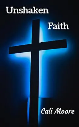 E-Book (epub) Unshaken Faith von Cali Moore