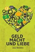 E-Book (epub) Geld Macht und Liebe von Joss Sheldon