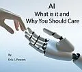 E-Book (epub) AI What is it and Why Should you Care von Eric Powers