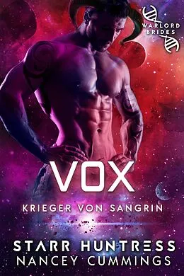 E-Book (epub) Vox (Krieger von Sangrin, #4) von Nancey Cummings, Starr Huntress, Evelyne Schulz