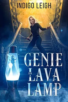E-Book (epub) Genie in a Lava Lamp (Relic Retrievals, #0) von Indigo Leigh