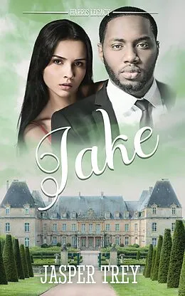 E-Book (epub) Jake (Protecting the Crown, #2) von Jasper Trey