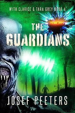 E-Book (epub) The Guardians: With Clarice and Tara Grey (BAM Detective Series, #4) von Josef Peeters
