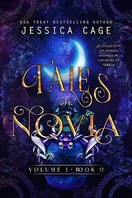 E-Book (epub) Tales of Novia, Book 2 von Jessica Cage