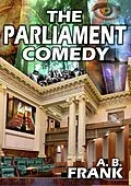 E-Book (epub) The Parliament Comedy von A. B. Frank