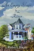 E-Book (epub) An Empty House by the River von Robert Hays