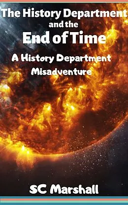 E-Book (epub) The End of Time (The History D) von Sc Marshall