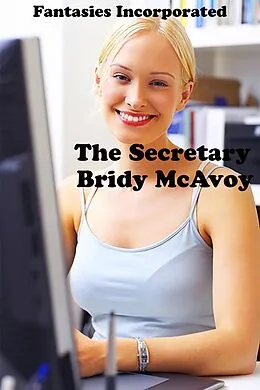 E-Book (epub) Fantasies Incorporated - The Secretary von Bridy Mcavoy