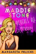 E-Book (epub) Maddie Stone Reveals All von Margarita Felices