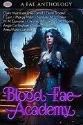 E-Book (epub) Blood Fae Academy von Claire Marta and Nia Farrell, Susan Stradiotto, Annamarie Gardner