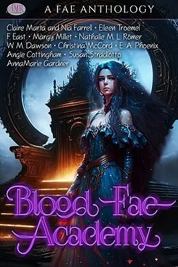 E-Book (epub) Blood Fae Academy von Claire Marta and Nia Farrell, Susan Stradiotto, Annamarie Gardner
