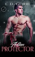 E-Book (epub) Alien Protector (Wyvern Protection Unit, #3) von C. D. Gorri