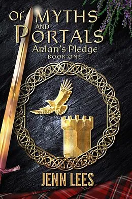E-Book (epub) Of Myths and Portals: Arlan's Pledge Book One von Jenn Lees