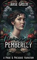 E-Book (epub) Rescuing Pemberley: A Pride and Prejudice Variation von Aria Green