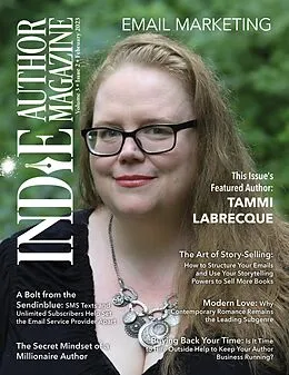 E-Book (epub) Indie Author Magazine Featuring Tammi Labrecque: Email Marketing, Building Your Mailing List, Author Newsletter Strategies, and Connecting with Readers von Chelle Honiker, Alice Briggs