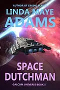 E-Book (epub) Space Dutchman (GALCOM Universe, #5) von Linda Maye Adams