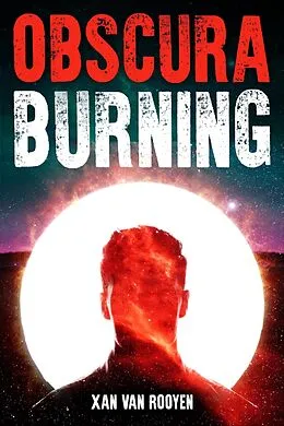 E-Book (epub) Obscura Burning von Xan van Rooyen