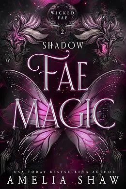 E-Book (epub) Shadow Fae Magic (Wicked Fae, #2) von Amelia Shaw
